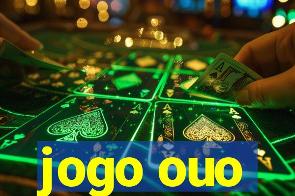 jogo ouo